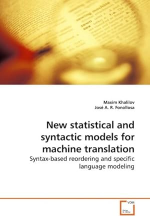 Bild des Verkufers fr New statistical and syntactic models for machine translation zum Verkauf von BuchWeltWeit Ludwig Meier e.K.