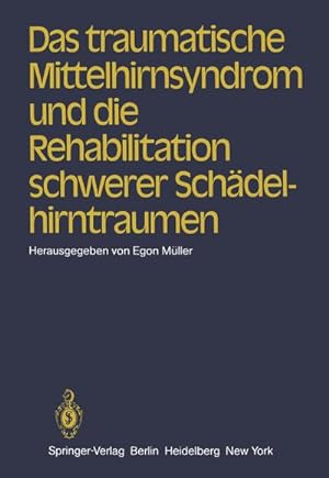 Image du vendeur pour Das traumatische Mittelhirnsyndrom und die Rehabilitation schwerer Schdelhirntraumen mis en vente par BuchWeltWeit Ludwig Meier e.K.
