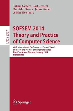 Imagen del vendedor de SOFSEM 2014: Theory and Practice of Computer Science a la venta por BuchWeltWeit Ludwig Meier e.K.