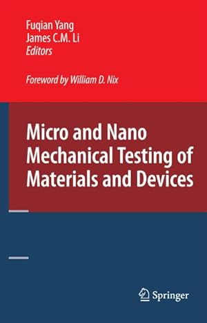 Bild des Verk�ufers f�r Micro and Nano Mechanical Testing of Materials and Devices zum Verkauf von BuchWeltWeit Ludwig Meier e.K.