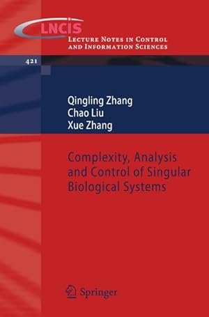 Image du vendeur pour Complexity, Analysis and Control of Singular Biological Systems mis en vente par BuchWeltWeit Ludwig Meier e.K.