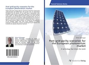 Seller image for Post grid-parity scenarios for the European photovoltaic market for sale by BuchWeltWeit Ludwig Meier e.K.
