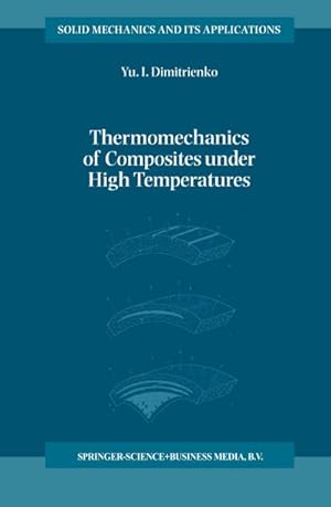 Image du vendeur pour Thermomechanics of Composites under High Temperatures mis en vente par BuchWeltWeit Ludwig Meier e.K.