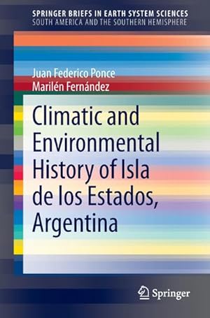 Bild des Verkufers fr Climatic and Environmental History of Isla de los Estados, Argentina zum Verkauf von BuchWeltWeit Ludwig Meier e.K.