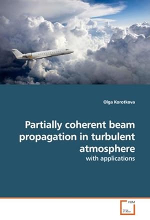 Seller image for Partially coherent beam propagation in turbulent atmosphere for sale by BuchWeltWeit Ludwig Meier e.K.