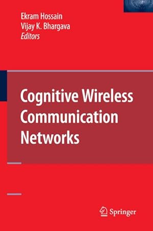 Immagine del venditore per Cognitive Wireless Communication Networks venduto da BuchWeltWeit Ludwig Meier e.K.