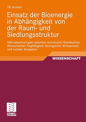 Seller image for Einsatz der Bioenergie in Abhngigkeit von der Raum- und Siedlungsstruktur for sale by BuchWeltWeit Ludwig Meier e.K.