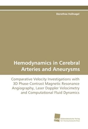 Bild des Verkufers fr Hemodynamics in Cerebral Arteries and Aneurysms zum Verkauf von BuchWeltWeit Ludwig Meier e.K.