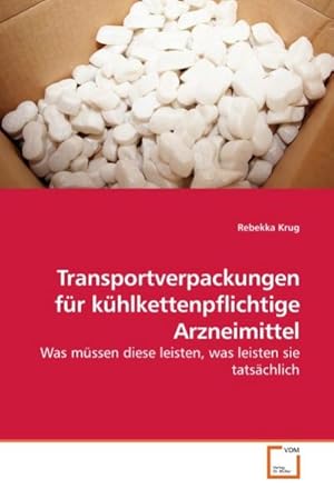 Imagen del vendedor de Transportverpackungen fr khlkettenpflichtige Arzneimittel a la venta por BuchWeltWeit Ludwig Meier e.K.