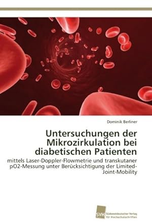 Bild des Verkufers fr Untersuchungen der Mikrozirkulation bei diabetischen Patienten zum Verkauf von BuchWeltWeit Ludwig Meier e.K.