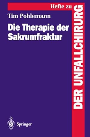 Imagen del vendedor de Die Therapie der Sakrumfraktur a la venta por BuchWeltWeit Ludwig Meier e.K.