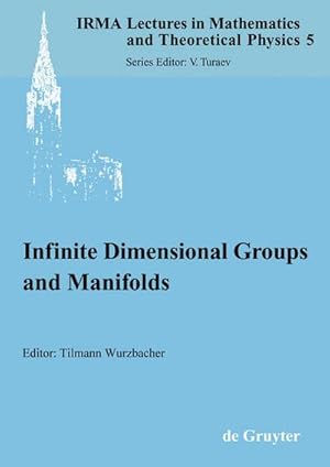 Bild des Verkufers fr Infinite Dimensional Groups and Manifolds zum Verkauf von BuchWeltWeit Ludwig Meier e.K.