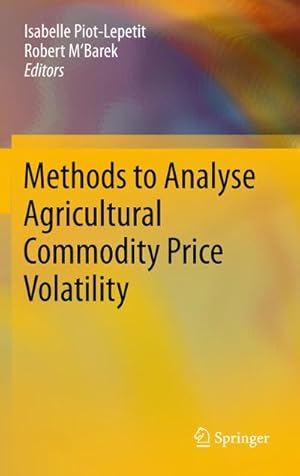 Imagen del vendedor de Methods to Analyse Agricultural Commodity Price Volatility a la venta por BuchWeltWeit Ludwig Meier e.K.