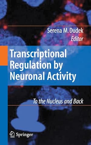 Immagine del venditore per Transcriptional Regulation by Neuronal Activity venduto da BuchWeltWeit Ludwig Meier e.K.