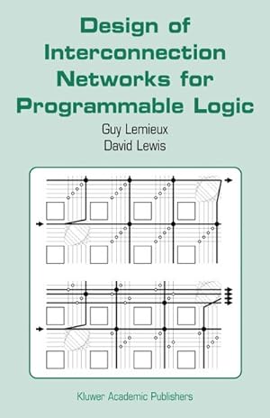 Immagine del venditore per Design of Interconnection Networks for Programmable Logic venduto da BuchWeltWeit Ludwig Meier e.K.
