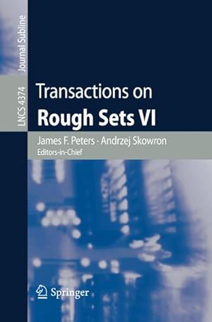 Immagine del venditore per Transactions on Rough Sets VI venduto da BuchWeltWeit Ludwig Meier e.K.