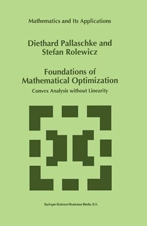 Seller image for Foundations of Mathematical Optimization for sale by BuchWeltWeit Ludwig Meier e.K.