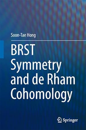 Image du vendeur pour BRST Symmetry and de Rham Cohomology mis en vente par BuchWeltWeit Ludwig Meier e.K.