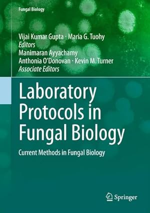 Bild des Verkufers fr Laboratory Protocols in Fungal Biology zum Verkauf von BuchWeltWeit Ludwig Meier e.K.