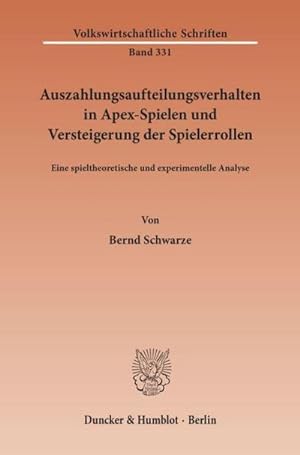 Imagen del vendedor de Auszahlungsaufteilungsverhalten in Apex-Spielen und Versteigerung der Spielerrollen. a la venta por BuchWeltWeit Ludwig Meier e.K.