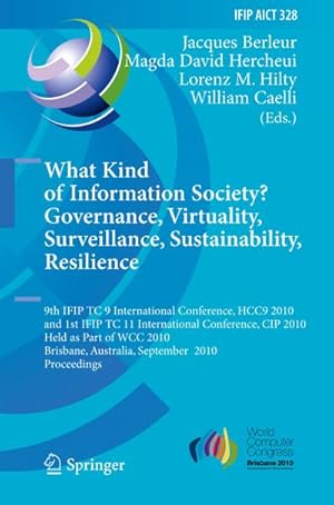 Immagine del venditore per What Kind of Information Society? Governance, Virtuality, Surveillance, Sustainability, Resilience venduto da BuchWeltWeit Ludwig Meier e.K.