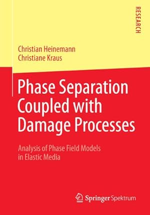 Seller image for Phase Separation Coupled with Damage Processes for sale by BuchWeltWeit Ludwig Meier e.K.