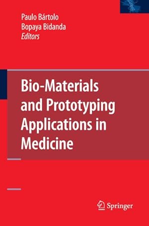 Imagen del vendedor de Bio-Materials and Prototyping Applications in Medicine a la venta por BuchWeltWeit Ludwig Meier e.K.