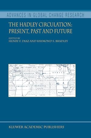 Imagen del vendedor de The Hadley Circulation: Present, Past and Future a la venta por BuchWeltWeit Ludwig Meier e.K.