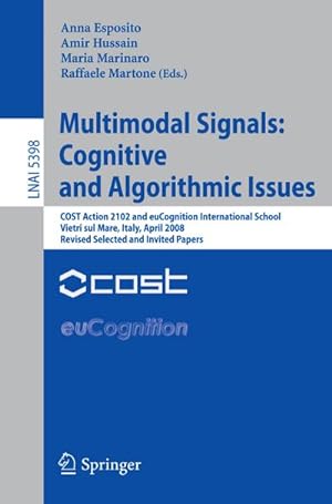 Bild des Verkufers fr Multimodal Signals: Cognitive and Algorithmic Issues zum Verkauf von BuchWeltWeit Ludwig Meier e.K.