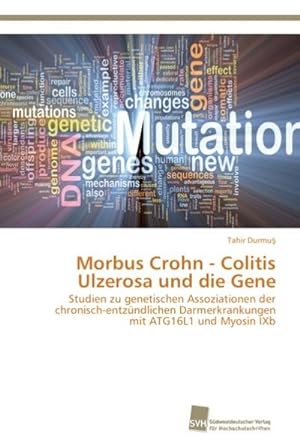 Seller image for Morbus Crohn - Colitis Ulzerosa und die Gene for sale by BuchWeltWeit Ludwig Meier e.K.