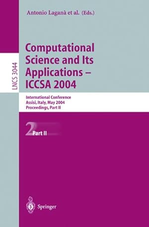 Immagine del venditore per Computational Science and Its Applications - ICCSA 2004 venduto da BuchWeltWeit Ludwig Meier e.K.
