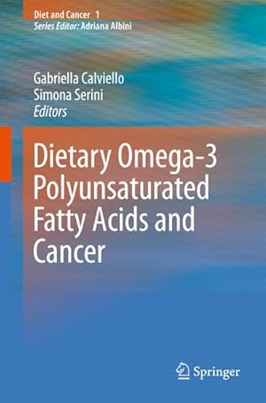 Seller image for Dietary Omega-3 Polyunsaturated Fatty Acids and Cancer for sale by BuchWeltWeit Ludwig Meier e.K.