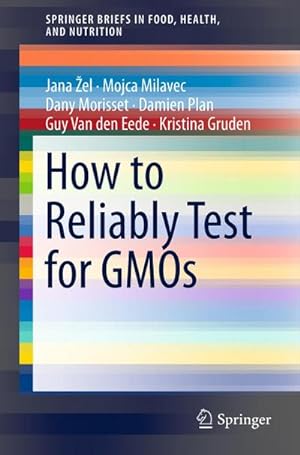 Seller image for How to Reliably Test for GMOs for sale by BuchWeltWeit Ludwig Meier e.K.