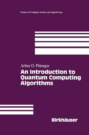 Seller image for An Introduction to Quantum Computing Algorithms for sale by BuchWeltWeit Ludwig Meier e.K.
