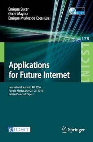 Imagen del vendedor de Applications for Future Internet a la venta por BuchWeltWeit Ludwig Meier e.K.