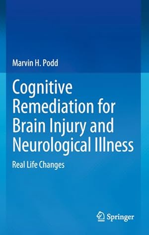 Bild des Verkufers fr Cognitive Remediation for Brain Injury and Neurological Illness zum Verkauf von BuchWeltWeit Ludwig Meier e.K.