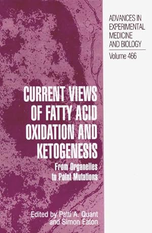 Image du vendeur pour Current Views of Fatty Acid Oxidation and Ketogenesis mis en vente par BuchWeltWeit Ludwig Meier e.K.