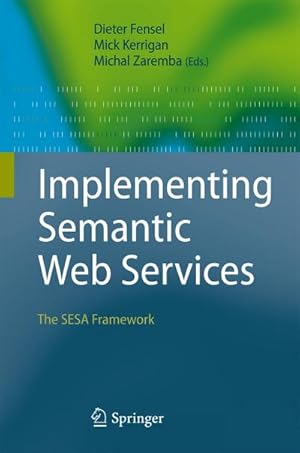 Bild des Verkufers fr Implementing Semantic Web Services zum Verkauf von BuchWeltWeit Ludwig Meier e.K.