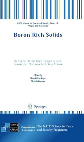 Immagine del venditore per Boron Rich Solids: Sensors, Ultra High Temperature Ceramics, Thermoelectrics, Armor venduto da BuchWeltWeit Ludwig Meier e.K.