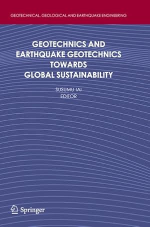 Bild des Verkufers fr Geotechnics and Earthquake Geotechnics Towards Global Sustainability zum Verkauf von BuchWeltWeit Ludwig Meier e.K.