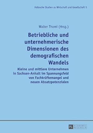 Seller image for Betriebliche und unternehmerische Dimensionen des demografischen Wandels for sale by BuchWeltWeit Ludwig Meier e.K.