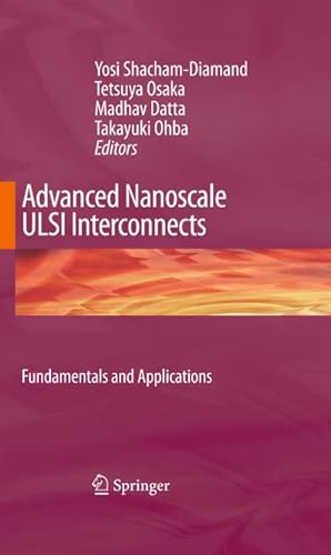 Seller image for Advanced Nanoscale ULSI Interconnects: Fundamentals and Applications for sale by BuchWeltWeit Ludwig Meier e.K.