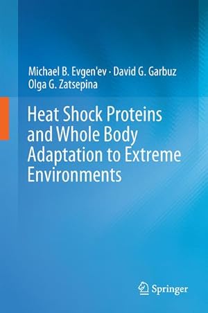 Imagen del vendedor de Heat Shock Proteins and Whole Body Adaptation to Extreme Environments a la venta por BuchWeltWeit Ludwig Meier e.K.