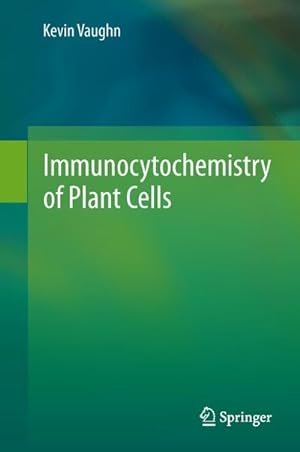 Seller image for Immunocytochemistry of Plant Cells for sale by BuchWeltWeit Ludwig Meier e.K.