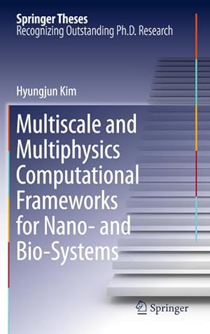 Seller image for Multiscale and Multiphysics Computational Frameworks for Nano- and Bio-Systems for sale by BuchWeltWeit Ludwig Meier e.K.