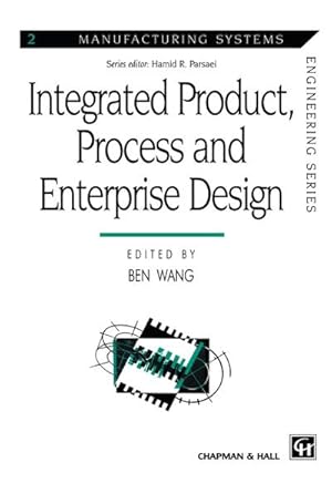 Seller image for Integrated Product, Process and Enterprise Design for sale by BuchWeltWeit Ludwig Meier e.K.