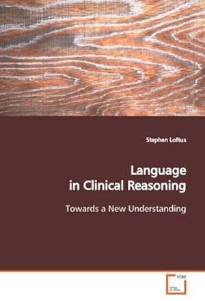 Imagen del vendedor de Language in Clinical Reasoning a la venta por BuchWeltWeit Ludwig Meier e.K.