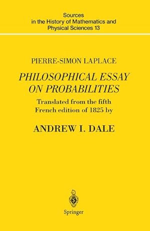 Imagen del vendedor de Pierre-Simon Laplace Philosophical Essay on Probabilities a la venta por BuchWeltWeit Ludwig Meier e.K.