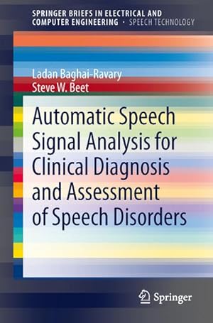 Imagen del vendedor de Automatic Speech Signal Analysis for Clinical Diagnosis and Assessment of Speech Disorders a la venta por BuchWeltWeit Ludwig Meier e.K.