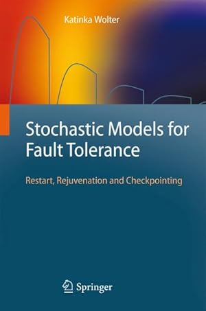 Immagine del venditore per Stochastic Models for Fault Tolerance venduto da BuchWeltWeit Ludwig Meier e.K.